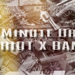 Riot x Bam - 2 Minute Drill