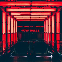 4th Wall (feat. Citizen)