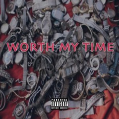 Worth My Time Ft. Nate Da Great