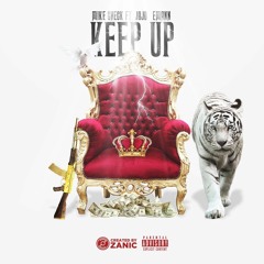 Keep Up - Mike Check Ft. Hott Headzz