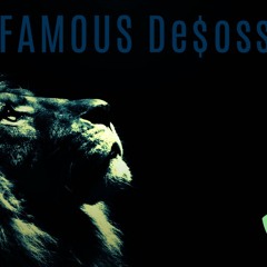 Famous - DE$OSS