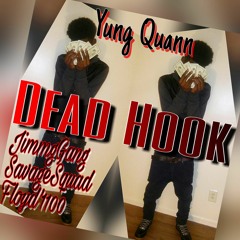 Dead Hook - Yung Quann