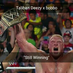 Taliban Deezy x MoneyTalk Bobbo "Still Winning"