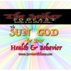 The Sun God - Affecting your Health & Behavior