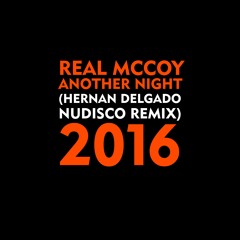 Real McCoy - Another Night (Hernan Delgado NuDisco Remix 2016)