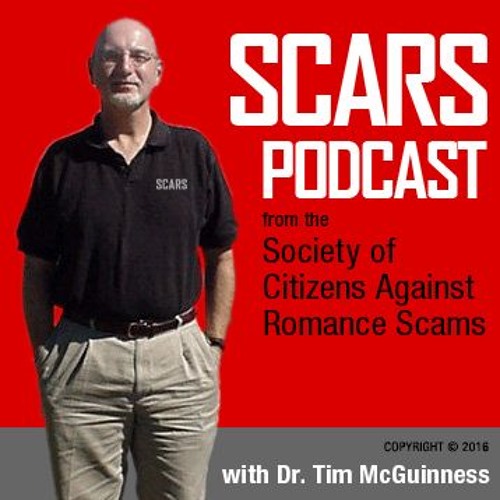 SCARS Romance Scams Podcast™ by Dr. Tim McGuinness
