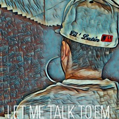 Let Me Talk To'em
