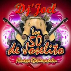 Mix Los 50 De Joselito Cumbias Bailables Dj Joel 2016 Decembrino