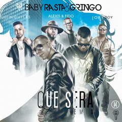 Baby Rasta y Gringo - Qué Será (Official Remix) ft Alexis y Fido, Justin Quiles y Jory Boy