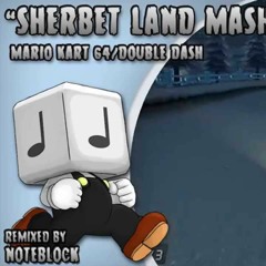 Sherbet Land Mashup Mario Kart 64Double Dash Remix by NoteBlock