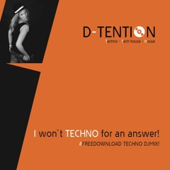 I Won`t Techno For An Answer DJMIX