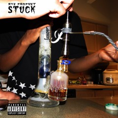 Rye Prophet -Stuck (Prod. by Lowkey)