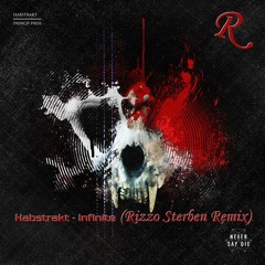Habstrakt - Infinite (Rizzo Sterben Remix)