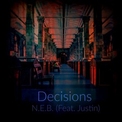 Decisions - N.E.B. (Feat. Justin S)