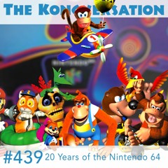 The Kongversation 439 - 20 Years of the Nintendo 64