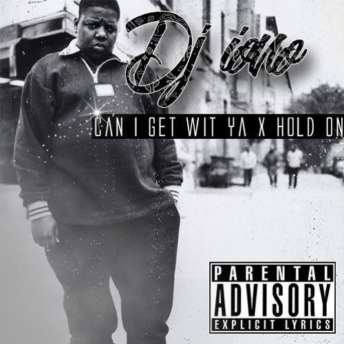DJ iONO 2o16 - Can I Get With Ya VS HoLd On
