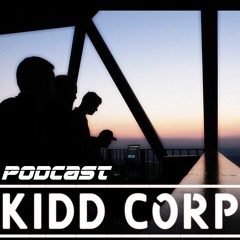 KIDD Corp Podcast 001 - Mixed by I of KIDD