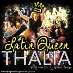 Latin Queen * Thalia