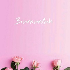 BIARKANLAH
