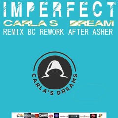 Carla's Dream - Imperfect rmx. Bogdan C (rework after Asher)