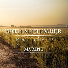 30th September Peoples' MVMNT (Abridged)
