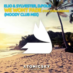 Elio & Sylvester & D.Polo feat Emma Lauran - Fade Away (MOODY Club Mix) DOWNLOAD