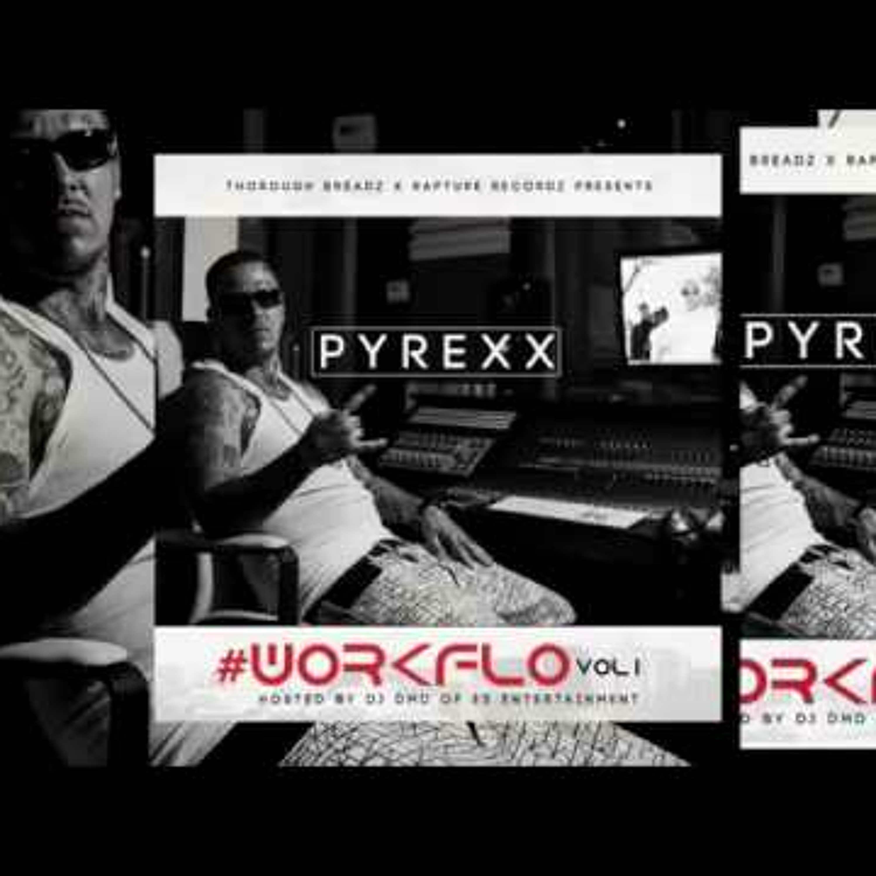 PyRexx - #Workflo Vol. 1 (Full Mixtape) Available On PYREXXTBZ.COM episode artwork