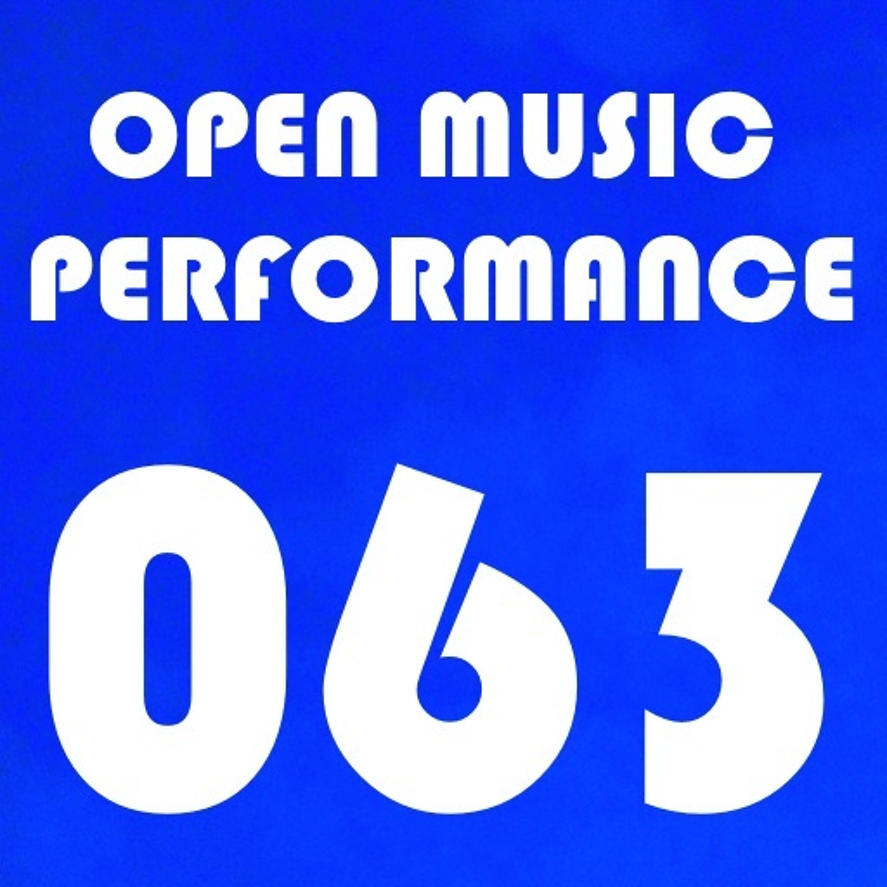 Open Music Performance 063 episode artwork