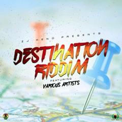 Destination Riddim [Promo Mix] @EMPIRESOUND