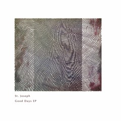 (RFTF001) St. Joseph - Good Days EP