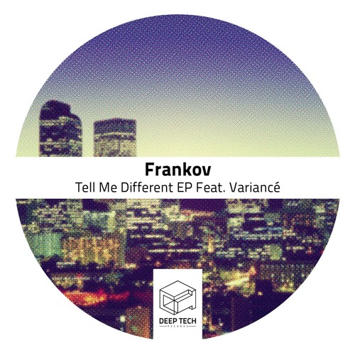Frankov, Variancé - Tell Me Different (Original Mix)