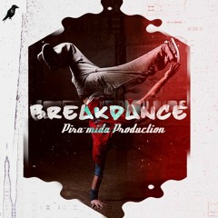 PIRA-MIDA PRODUCTION–Breakdance