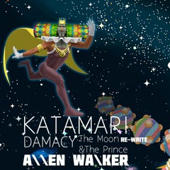 Katamari Damacy - The Moon & The Prince (Allen Walker Re-Write)