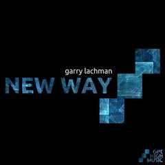 Garry Lachman - New Way (Original Mix, Get High Music Rec.) 2013
