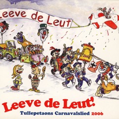 Leeve De Leut! (2006)