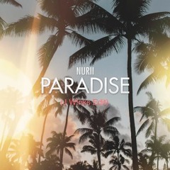 Paradise - NURII (Jason Wnks Edit)