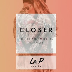 Closer (Le P Remix) - The Chainsmokers