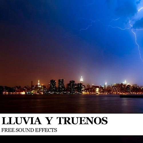 Stream Sonido Lluvia y Truenos - Efectos de Sonido by Free Sound Effects |  Listen online for free on SoundCloud