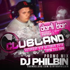 Clubland @ Darli Bar 8.10.16 | DJ Philbin Promo Mix