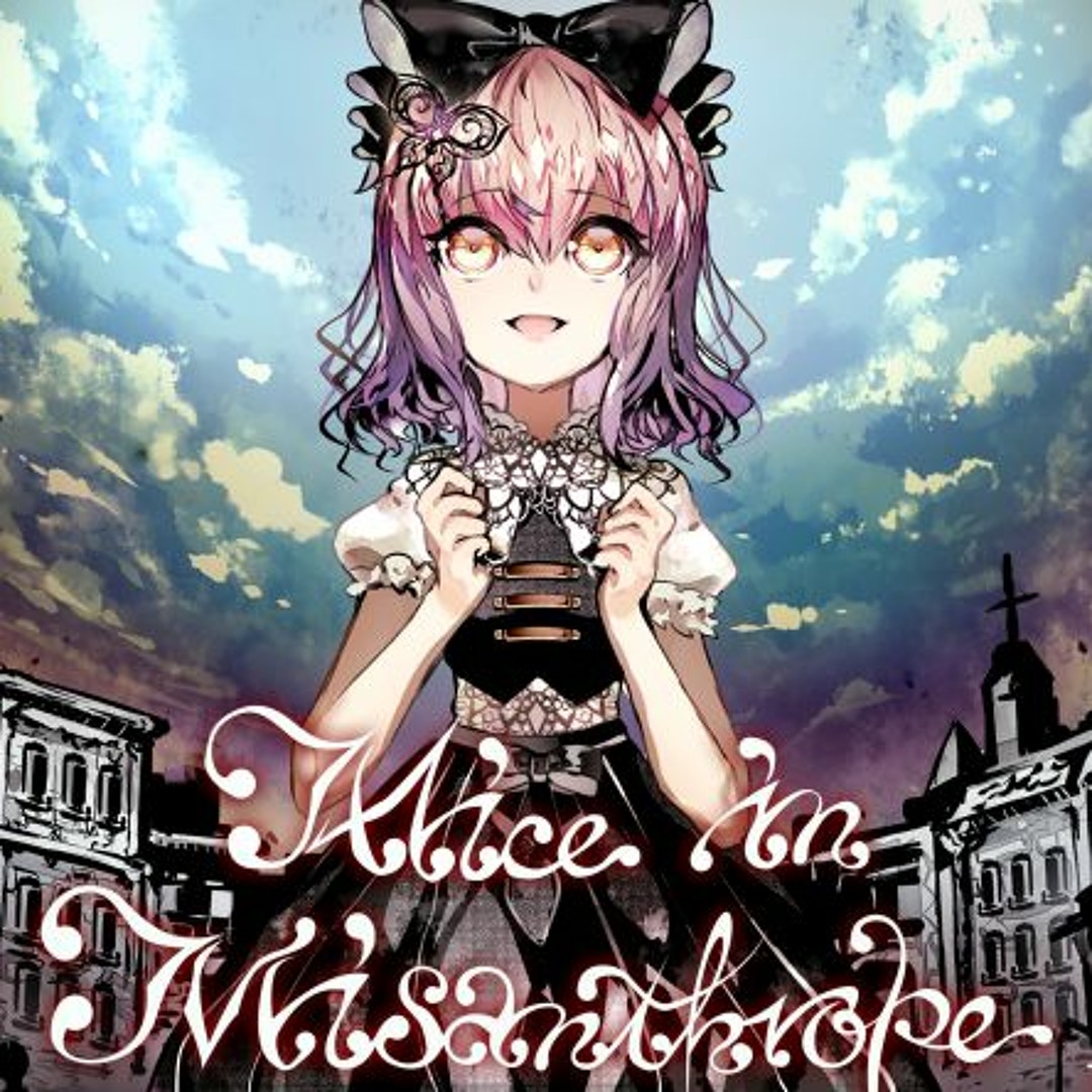 Listen to Alice in misanthrope -厭世アリス- by LeaF in s playlist