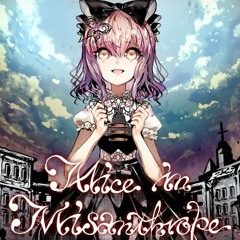 Alice in misanthrope -厭世アリス-