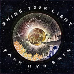 박효신(Park Hyo Shin) - Shine your light (2015.04.06)