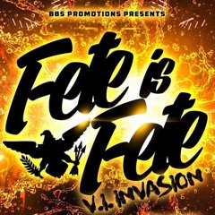 BBS Promotions & DJ Chubby Presents Fete Is Fete VI Invasion Promo Mix 2K16