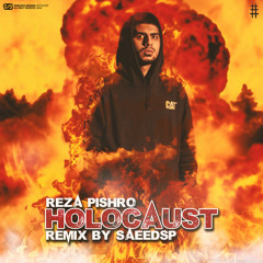 Reza Pishro - Holocaust (SaeeDSP Remix)