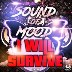 Sound Of Mood - I Will Survive [Free Download]