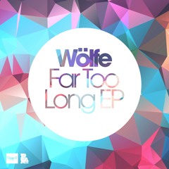 Wölfe - Far 2 Long [Little Mesters Remix]