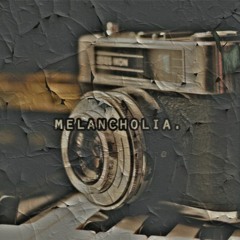 melancholia. (Full beat tape)