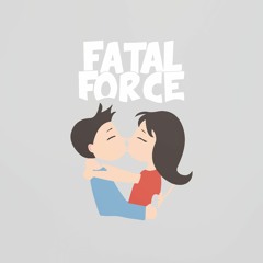 Fatal Force - First Love