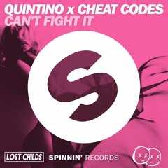 Quintino x Cheat Codes - Can't Fight It (Lost Childs Remix)