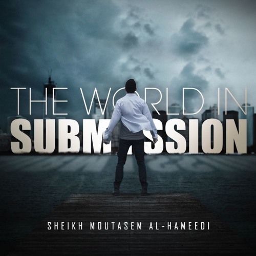 The World Will Serve This Man! - Motivating Hadeeth